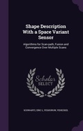 Cover: Shape Description With a Space Variant Sensor - Palala Press