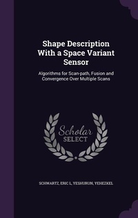 Enlarge image Cover: Shape Description With a Space Variant Sensor - Palala Press