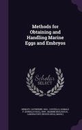 Cover: Methods for Obtaining and Handling Marine Eggs and Embryos - Palala Press