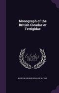 Cover: Monograph of the British Cicadae or Tettigidae - Palala Press