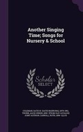 Cover: Another Singing Time; Songs for Nursery & School - Palala Press