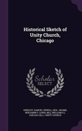 Cover: Historical Sketch of Unity Church, Chicago - Palala Press
