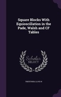 Cover: Square Blocks With Equioscillation in the Pade, Walsh and CF Tables - Palala Press