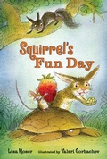 Cover: Squirrel's Fun Day - Candlewick Press,U.S.