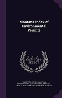 Enlarge image Cover: Montana Index of Environmental Permits - Palala Press