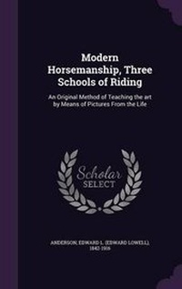 Enlarge image Cover: Modern Horsemanship, Three Schools of Riding - Palala Press
