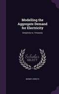 Cover: Modelling the Aggregate Demand for Electricity - Palala Press