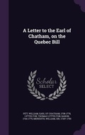 Cover: A Letter to the Earl of Chatham, on the Quebec Bill - Palala Press