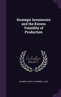 Enlarge image Cover: Strategic Inventories and the Excess Volatility of Production - Palala Press