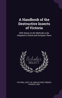 Enlarge image Cover: A Handbook of the Destructive Insects of Victoria - Palala Press