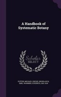 Enlarge image Cover: A Handbook of Systematic Botany - Palala Press