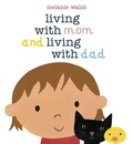 Cover: Living with Mom and Living with Dad - Candlewick Press,U.S.