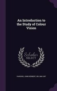 Abbildung von: An Introduction to the Study of Colour Vision - Palala Press
