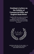 Cover: Gresham's Letters on the Solidity of Commercial Bills, and English Bank Notes - Palala Press