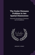 Cover: The Scalar Riemann Problem in two Spatial Dimensions - Palala Press