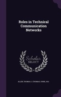 Cover: Roles in Technical Communication Networks - Palala Press