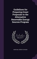 Cover: Guidelines for Preparing Grant Proposals to the Alternative Renewable Energy Sources Program - Palala Press