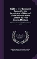 Cover: Right-of-way Easement Request by the Department of Fish and Game for Department Lands in Big Horn County, Montana - Palala Press