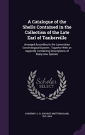 Cover: A Catalogue of the Shells Contained in the Collection of the Late Earl of Tankerville - Palala Press