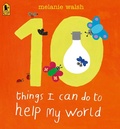 Cover: 10 Things I Can Do to Help My World - Candlewick Press,U.S.