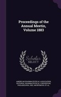 Cover: Proceedings of the Annual Meetin, Volume 1883 - Palala Press