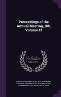 Cover: Proceedings of the Annual Meeting, 186, Volume 13 - Palala Press