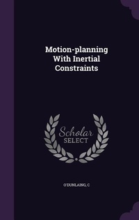 Enlarge image Cover: Motion-planning With Inertial Constraints - Palala Press