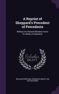 Enlarge image Cover: A Reprint of Sheppard's Precedent of Precedents - Palala Press