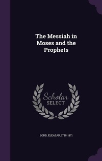 Enlarge image Cover: The Messiah in Moses and the Prophets - Palala Press