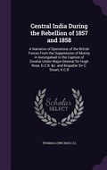 Cover: Central India During the Rebellion of 1857 and 1858 - Palala Press