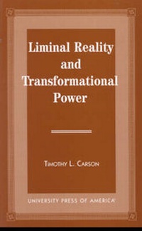 Enlarge image Cover: Liminal Reality and Transformational Power - University Press of America