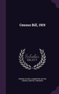 Enlarge image Cover: Census Bill, 1919 - Palala Press