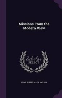Enlarge image Cover: Missions From the Modern View - Palala Press