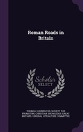 Cover: Roman Roads in Britain - Palala Press
