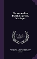 Cover: Gloucestershire Parish Registers. Marriages - Palala Press