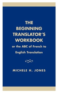 Abbildung von: The Beginning Translator's Workbook - University Press of America