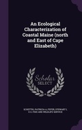 Cover: An Ecological Characterization of Coastal Maine (north and East of Cape Elizabeth) - Palala Press