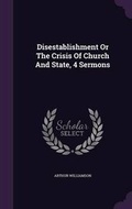 Cover: Disestablishment Or The Crisis Of Church And State, 4 Sermons - Palala Press