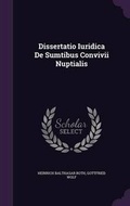 Cover: Dissertatio Iuridica de Sumtibus Convivii Nuptialis - Palala Press