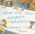 Cover: How Do You Wokka-Wokka? - Candlewick Press,U.S.