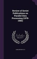 Cover: Review of Soviet Publications on Parallel Data Processing (1978-1980) - Palala Press