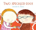 Cover: Two Speckled Eggs - Candlewick Press,U.S.