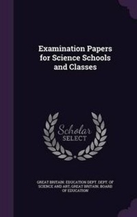 Abbildung von: Examination Papers for Science Schools and Classes - Palala Press