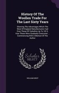 Cover: History Of The Woollen Trade For The Last Sixty Years - Palala Press