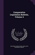 Cover: Comparative Legislation Bulletin, Volume 4 - Palala Press