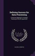 Cover: Defining Success for Data Processing - Palala Press