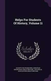 Enlarge image Cover: Helps For Students Of History, Volume 11 - Palala Press