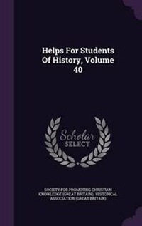Enlarge image Cover: Helps For Students Of History, Volume 40 - Palala Press