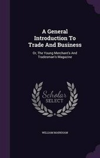 Enlarge image Cover: A General Introduction to Trade and Business - Palala Press