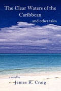 Cover: The Clear Waters of the Caribbean - AuthorHouse